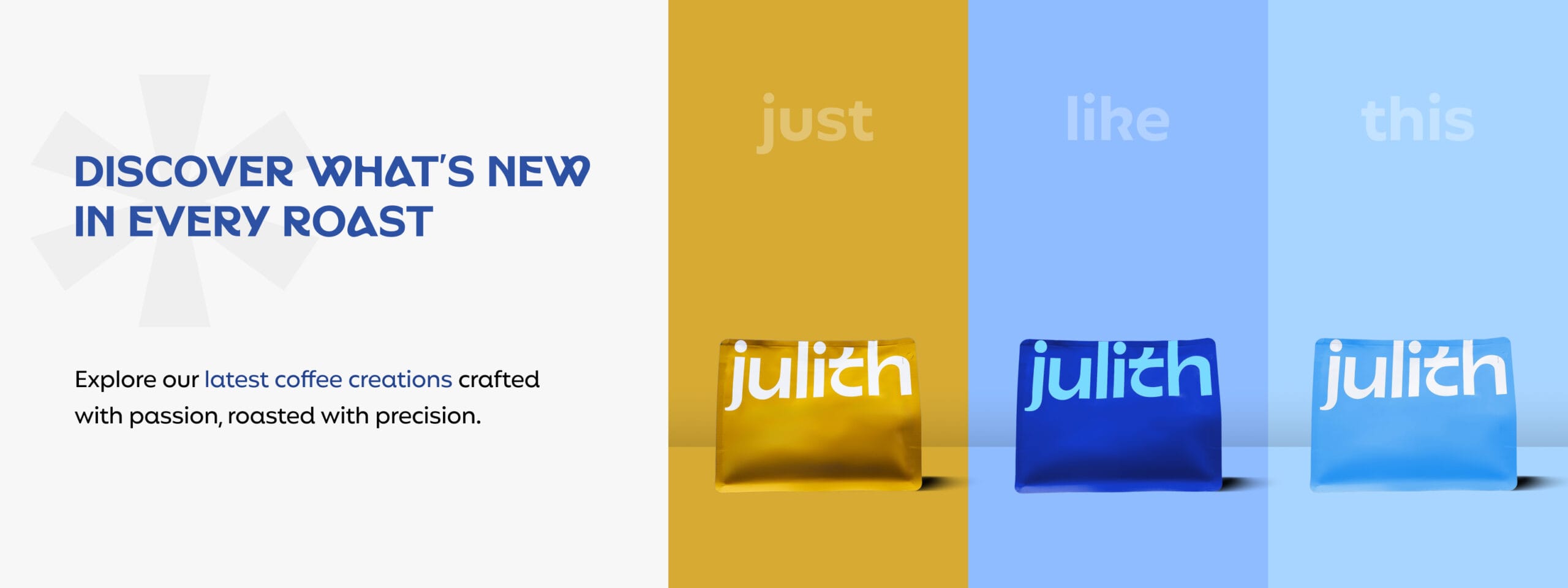 New Julith coffee creations, crafted with passion.